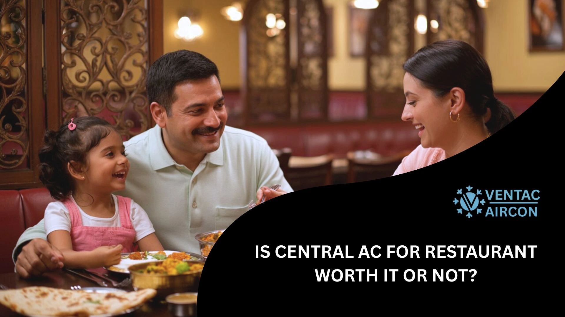 Central AC for Restaurant Worth it or not