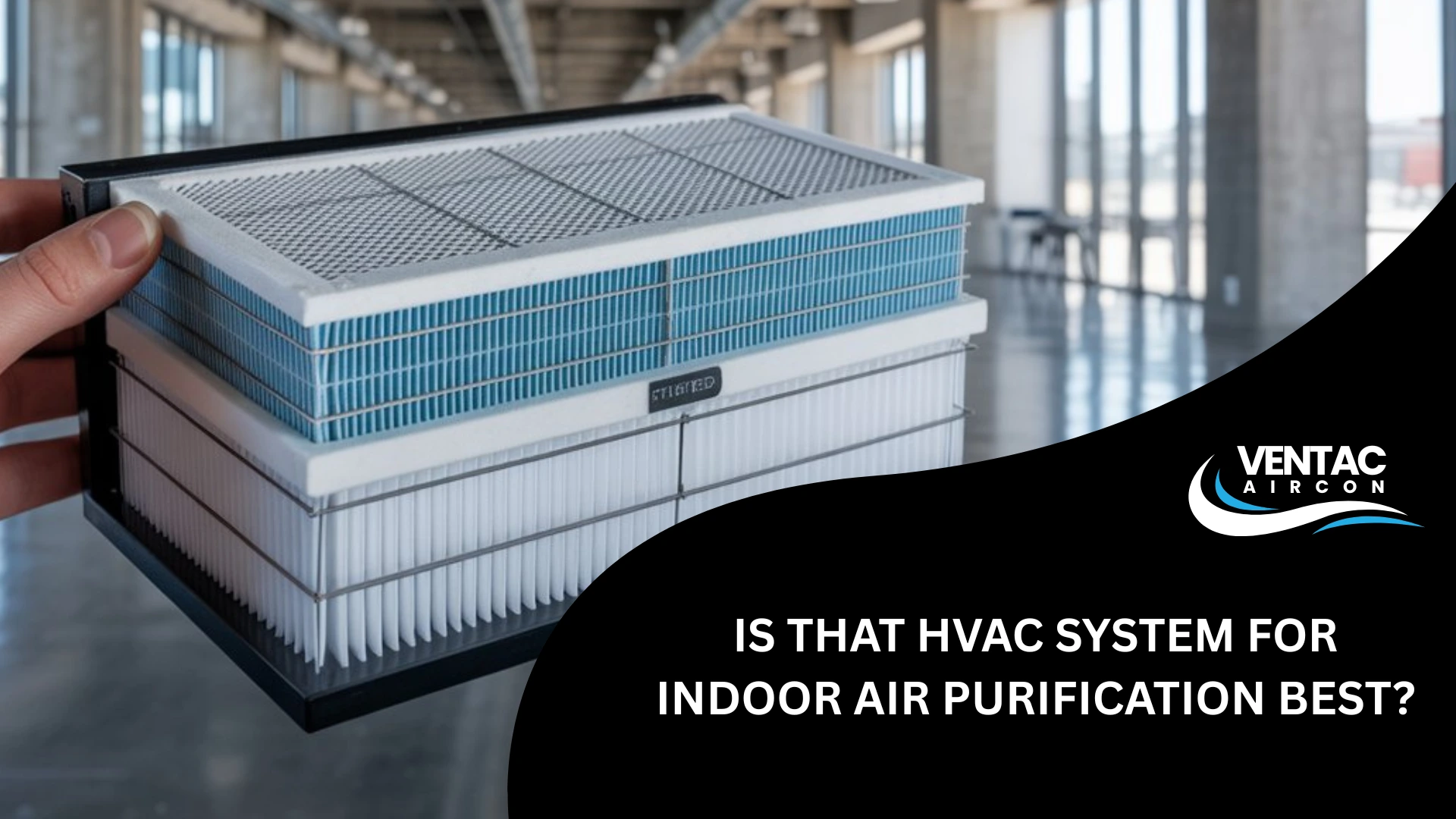 Is that HVAC System for Indoor Air Purification Best